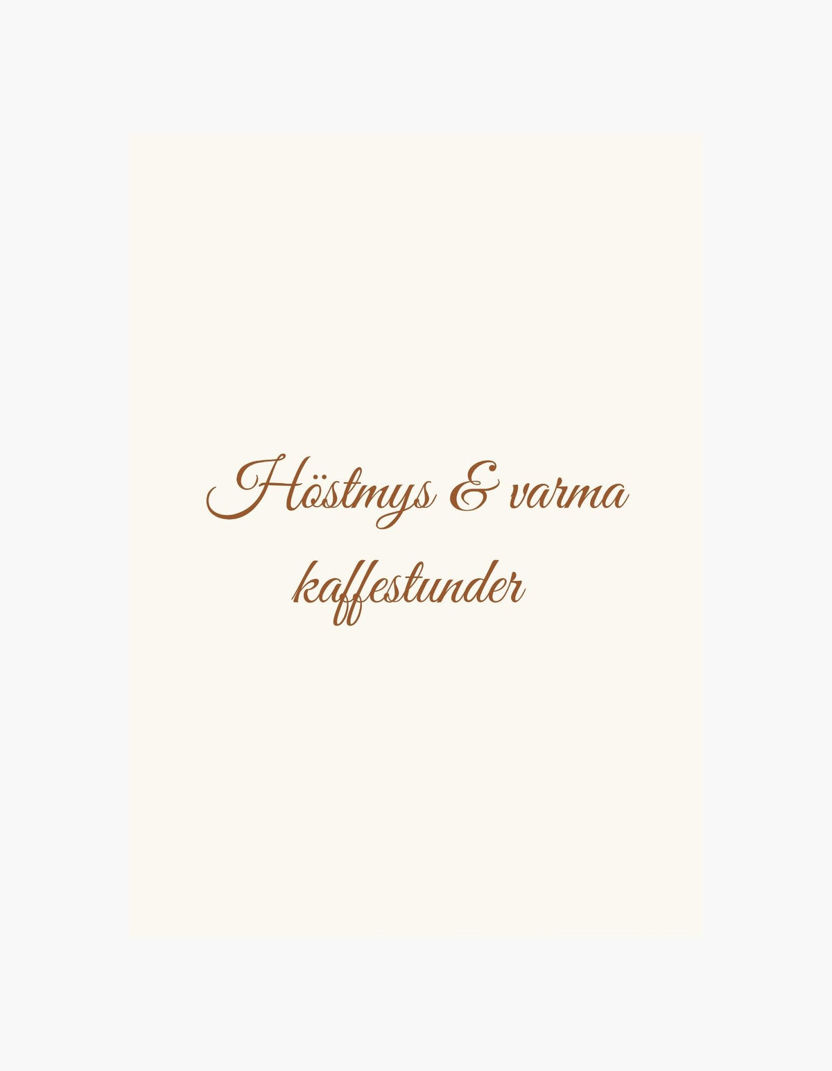 Höstmys & Kaffestunder Poster