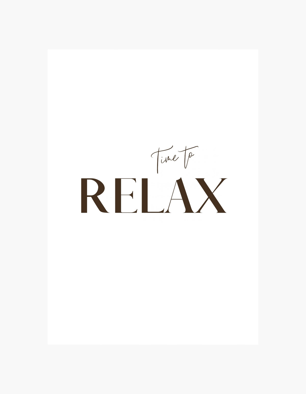 Time to Relax Brown Poster