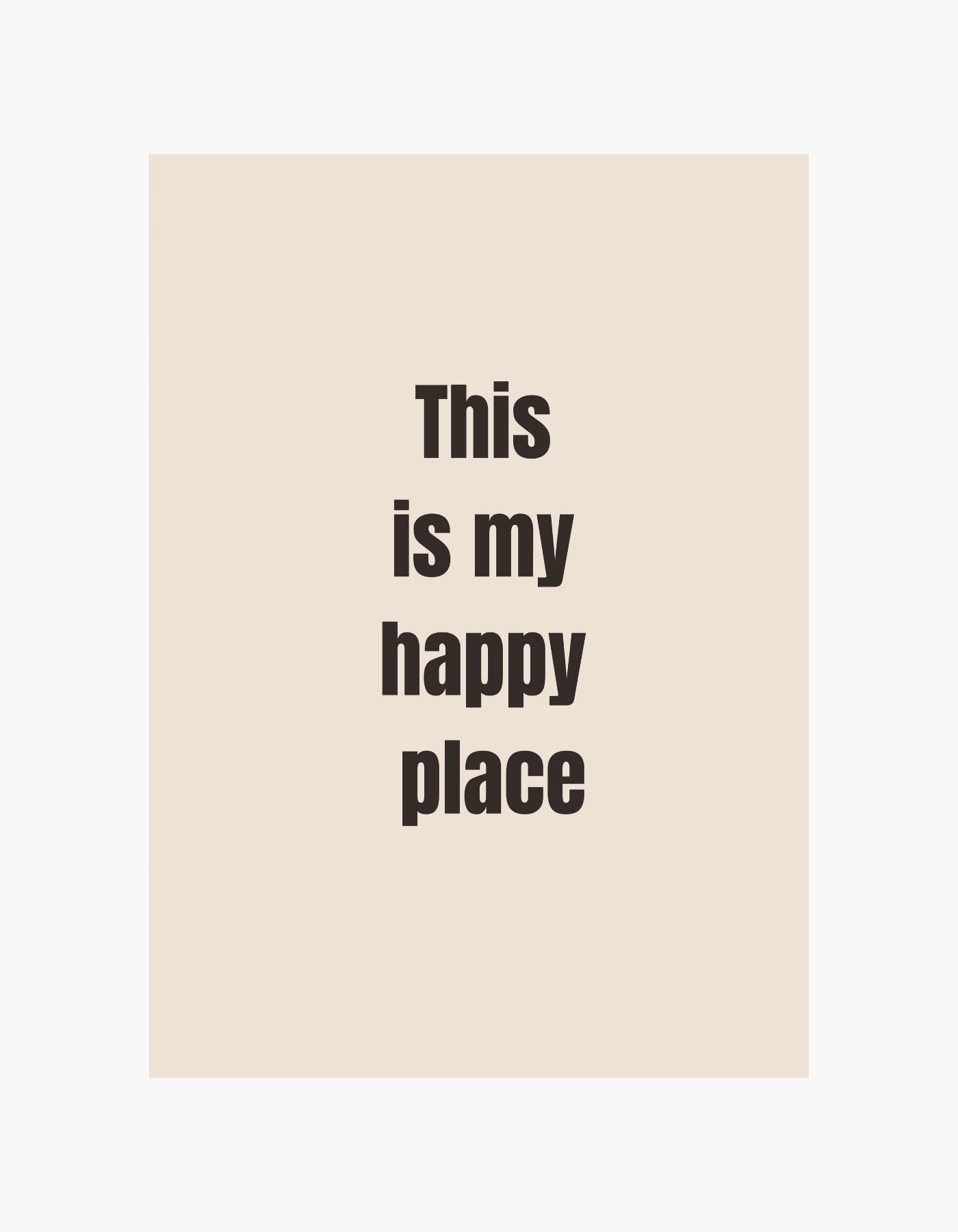 This Is My Happy Place Plakat