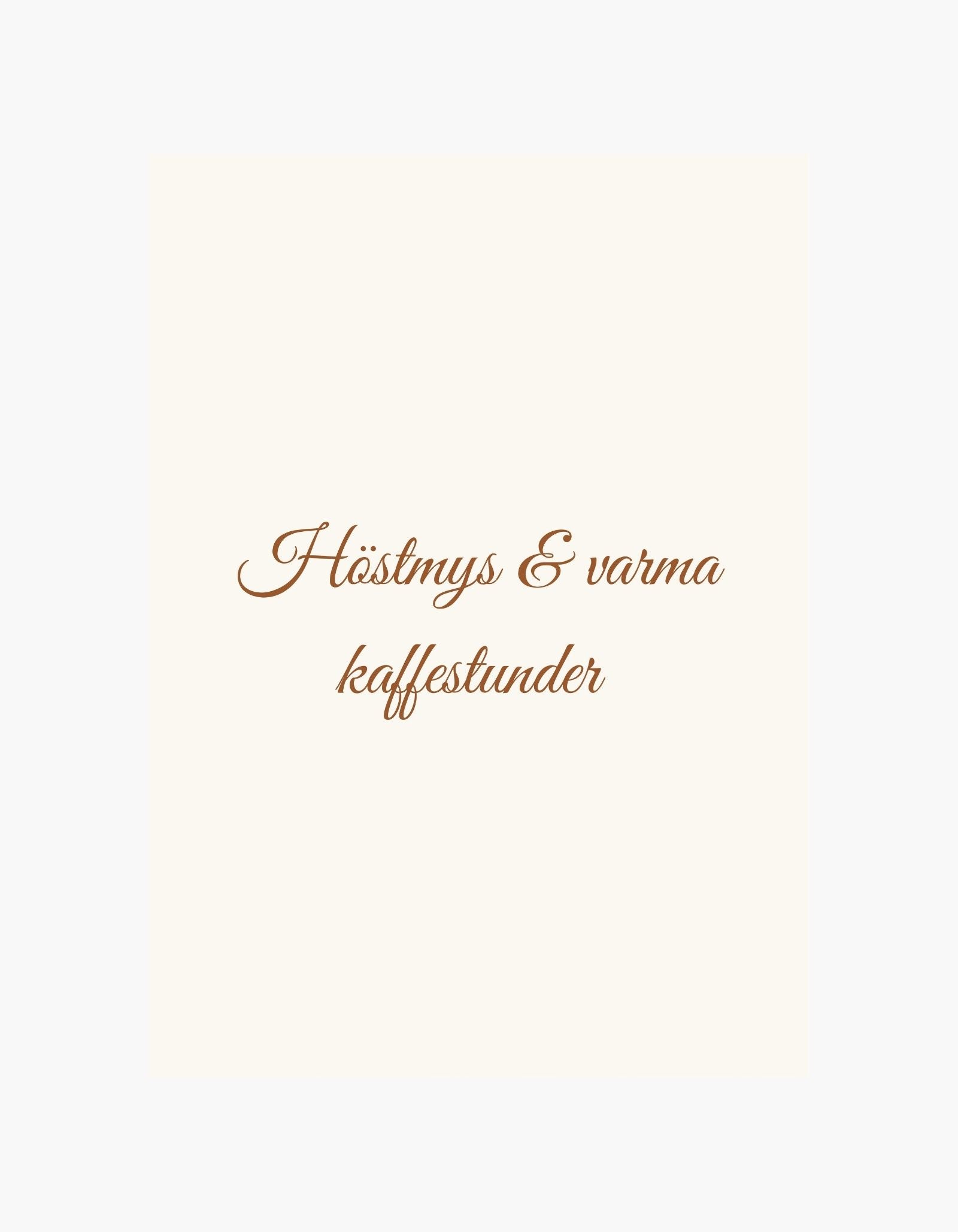 Höstmys & Kaffestunder Poster